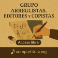 Arreglistas, Editores y Copistas